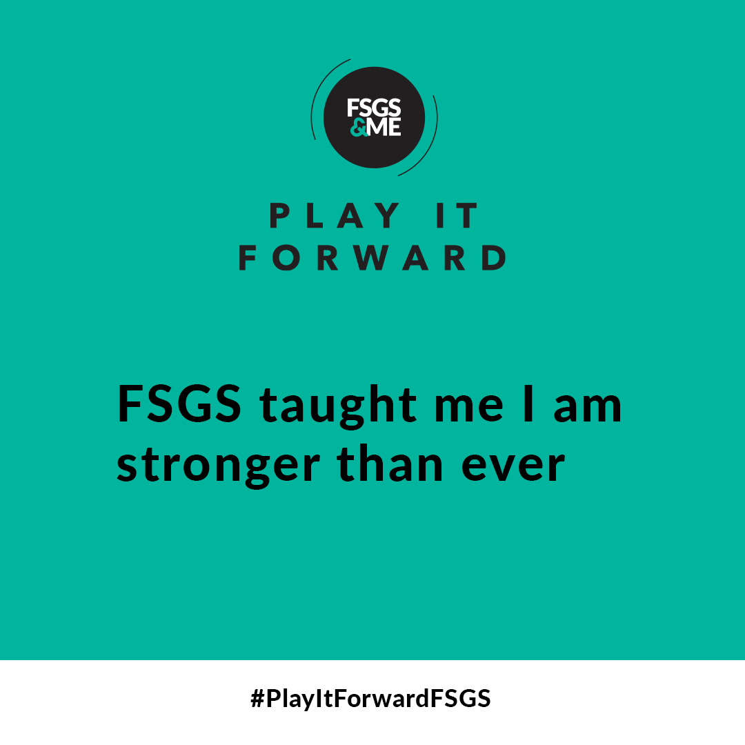 Three teal social posts: "FSGS taught me I am stronger than ever" with logos and hashtag.