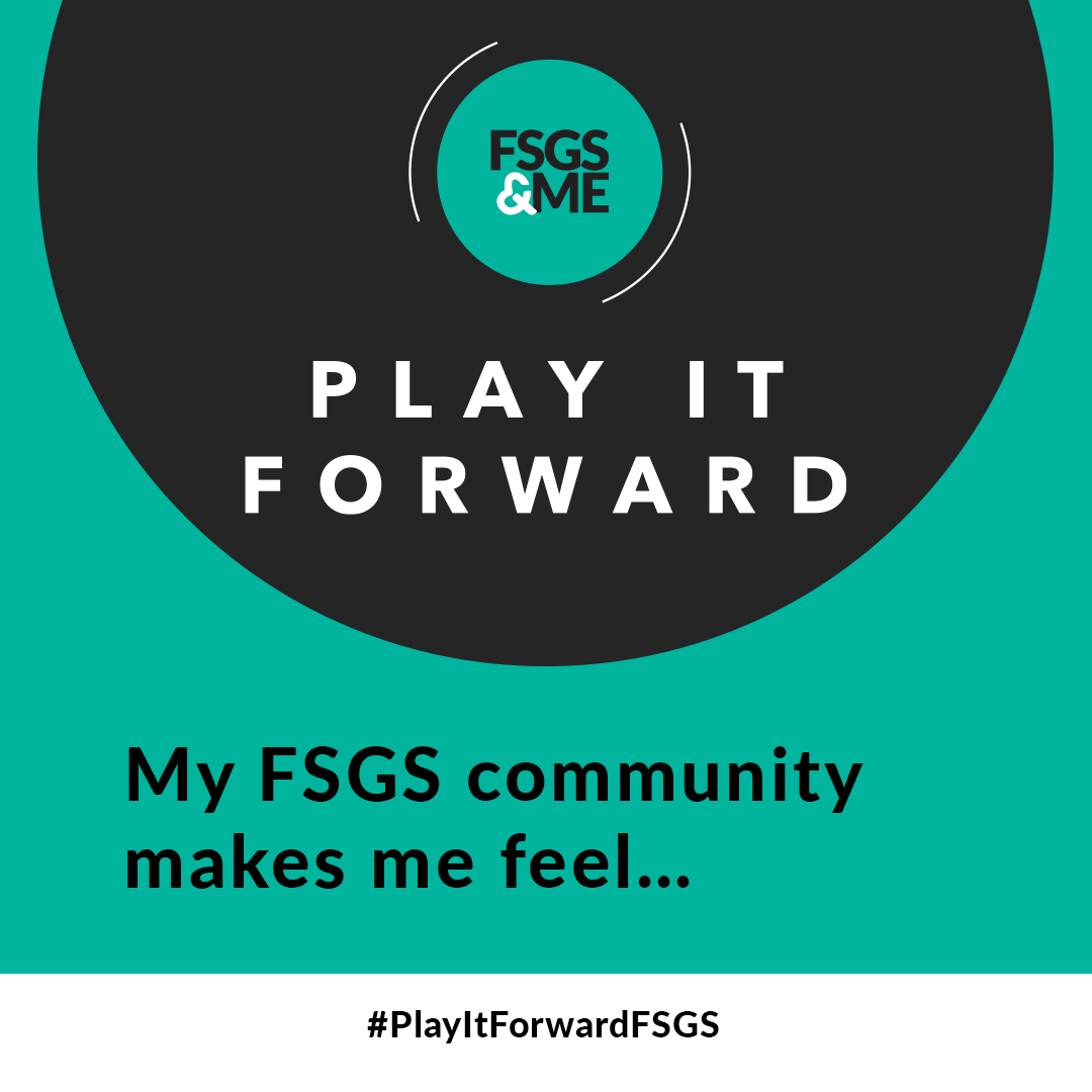 Teal social template with dark overlay, FSGS&ME logo, and text "My FSGS community makes me feel..." with hashtag below.